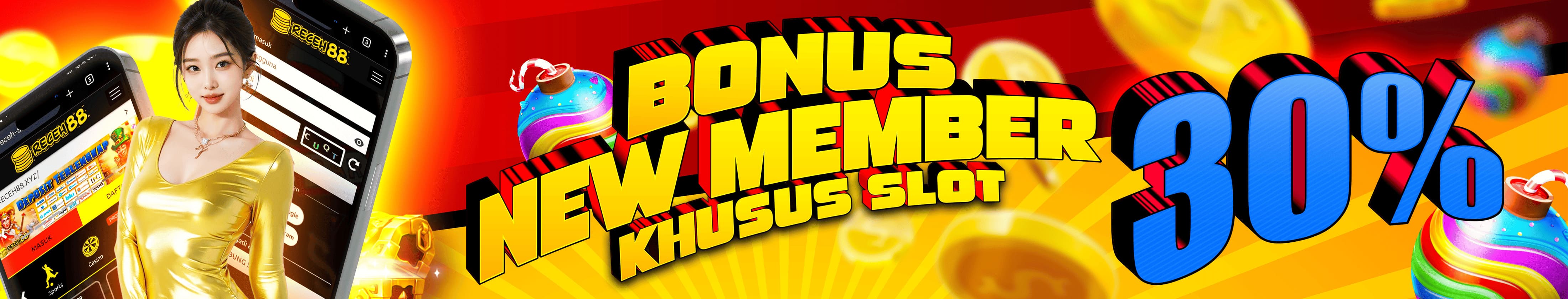 PROMO BONUS  NEW MEMBER 30% RECEH88