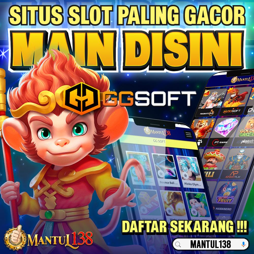 MANTUL138 | Login Situs Bandar Slot GG Soft Terbaik Pasti Cair