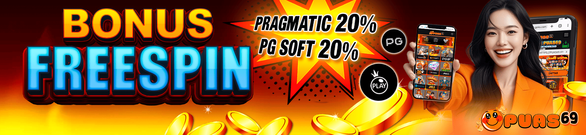 EVENT BONUS FREESPIN PRAGMATIC 20% & PG SOFT 20% PUAS69